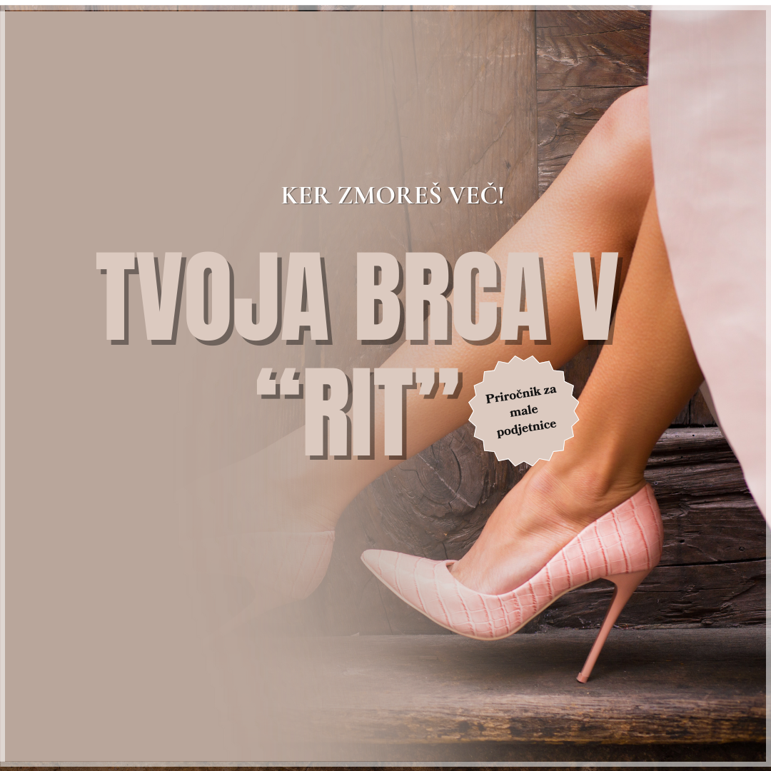 Tvoja brca v "rit" - priročnik za podjetnice