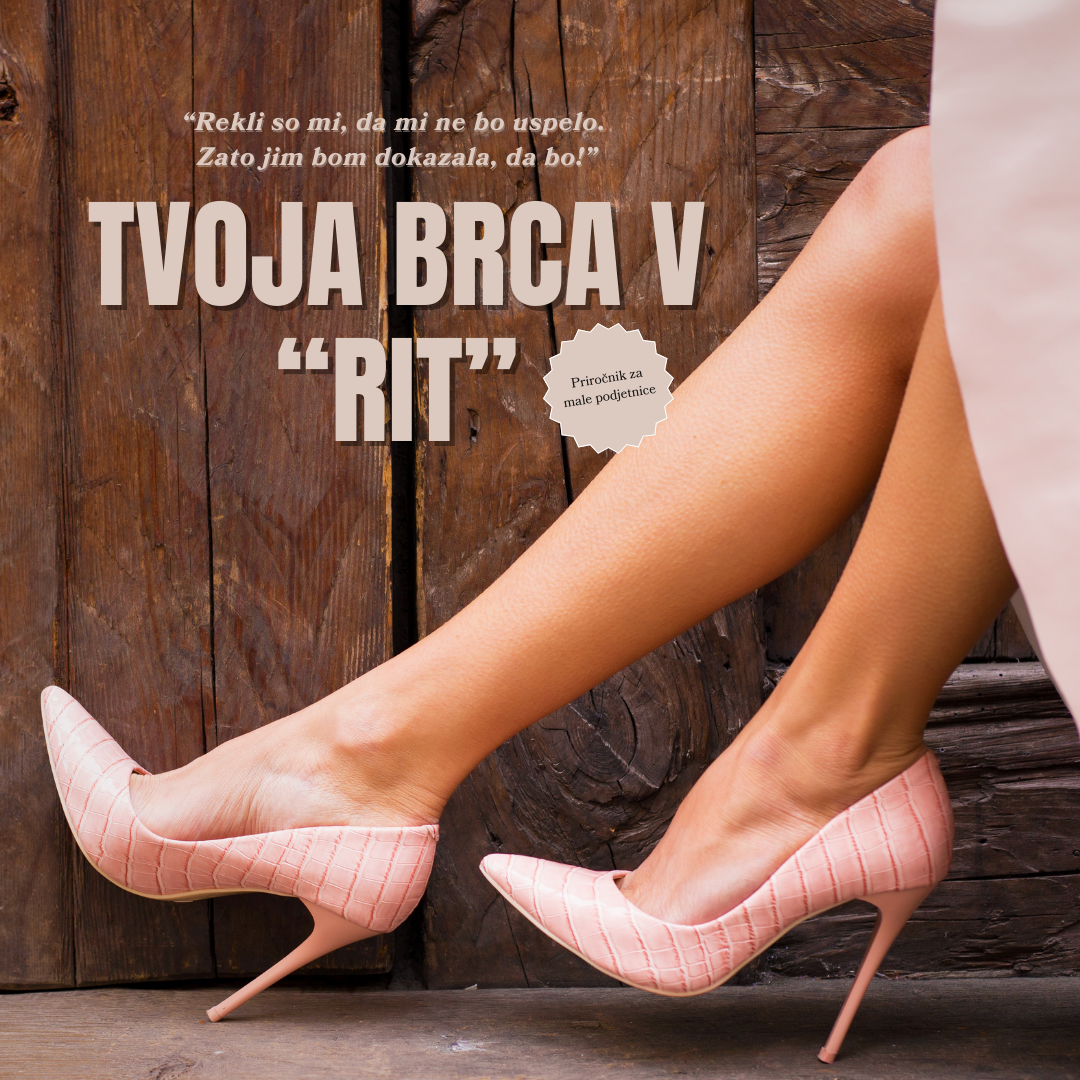 Tvoja brca v &quot;rit&quot; - priročnik za male podjetnice